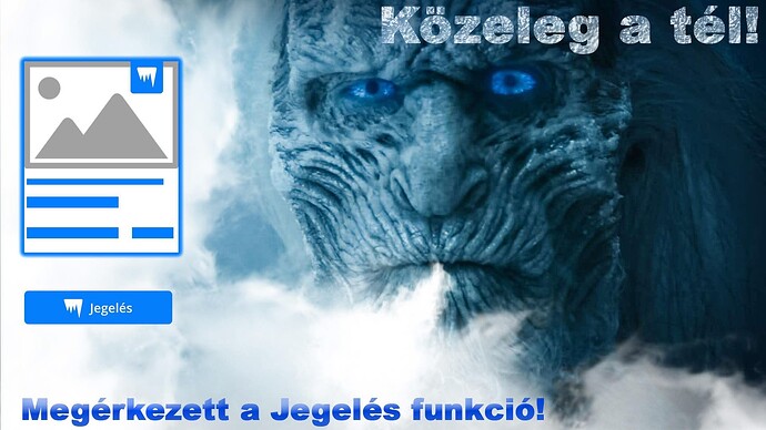 A képen egy Jegesedés funkciót hirdető grafika látható egy jéghideg, kék szemű lény arcképével és a „Közeleg a tél!” valamint „Megérkezett a Jegelés funkció!” feliratokkal. (Feliratozva AI-val)