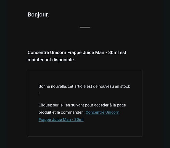 Une notification en français sur fond sombre indique que le produit « Concentré Unicorn Frappé Juice Man - 30ml » est de nouveau en stock et contient un lien d'achat. (Légendé par IA)