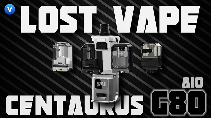 Lost Vape Centaurus G80 AIO Review